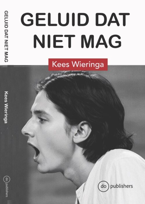 Geluid dat niet mag — Kees Wieringa